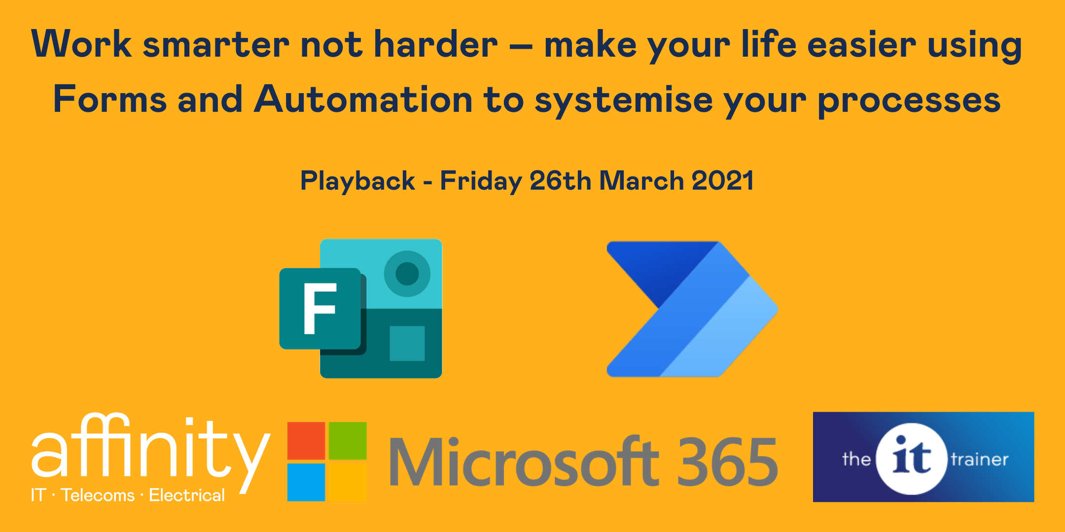 Work smarter not harder – make your life easier using Forms and Automation! logo