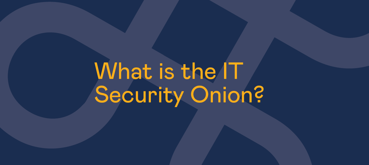 Blog What is the IT Security Onion