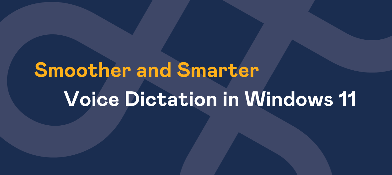 Windows 11 Dictation Blog