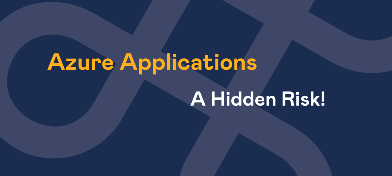 Blog Cover - Azure Apps A Hidden Risk