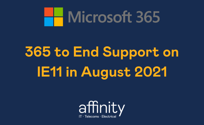 365_to_End_Support_on_IE11_in_August_2021.png