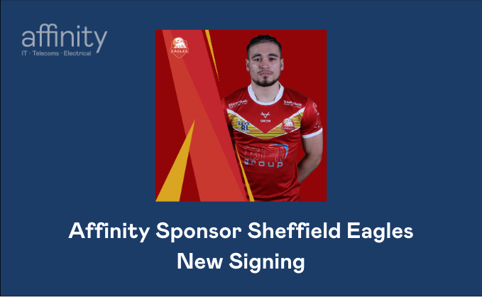 Affinity_Sponsor_Sheffield_Eagles_New_Signing.png