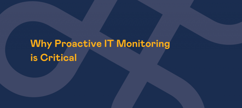 Why Proactive It Monitoring is Critical